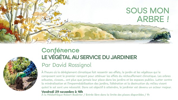 Conférence : Le végétal au service du jardinier... Le 29 nov 2024